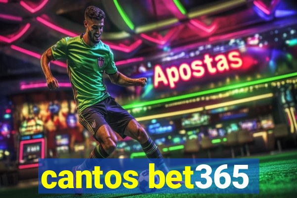 cantos bet365